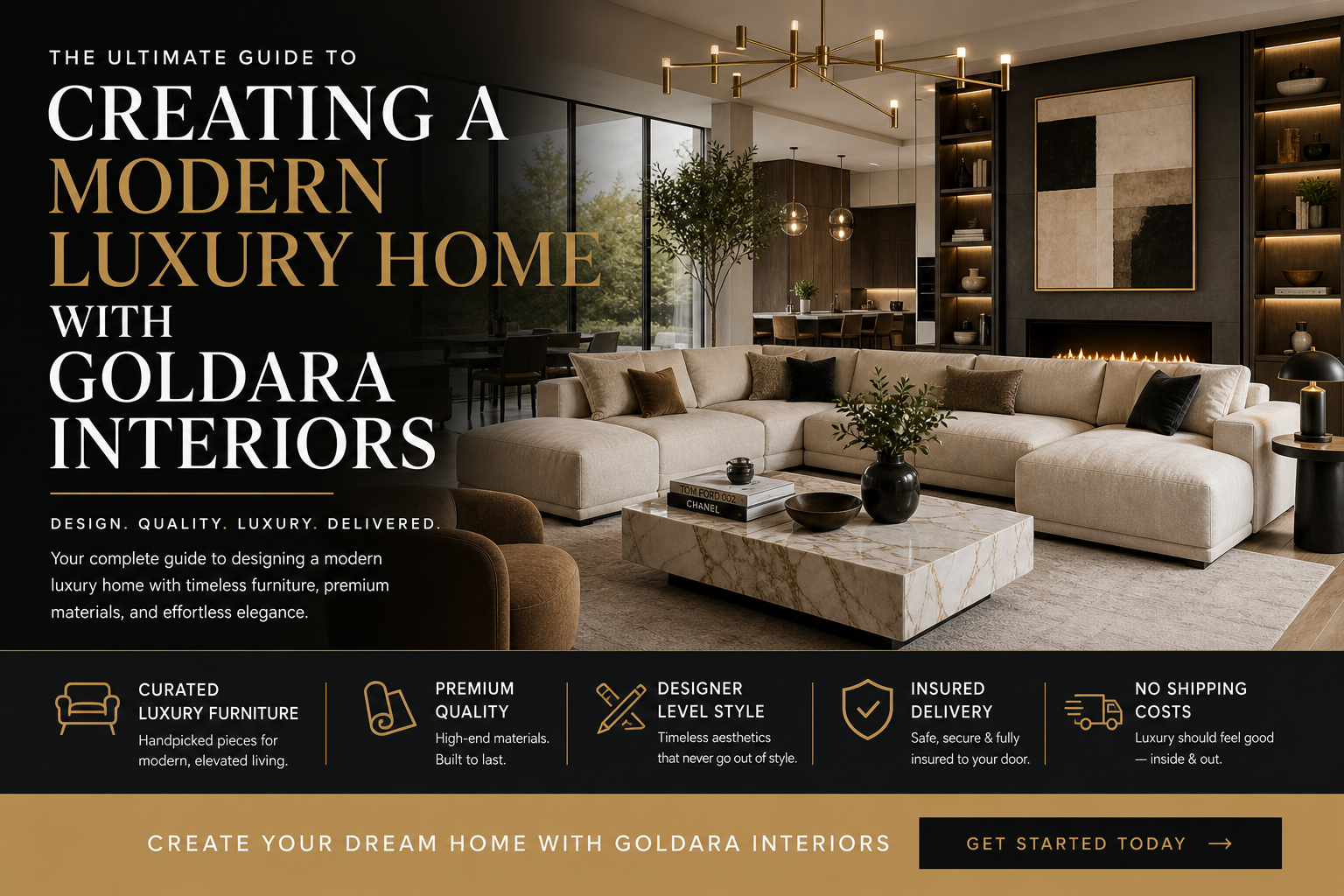 The Ultimate Guide to Creating a Modern Luxury Home with Goldara Interiors